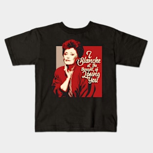 Blanche Devereaux Quote Kids T-Shirt